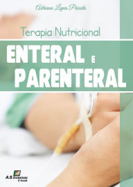 Title: Terapia Nutricional Enteral e Parenteral, Author: Adriana Lopes Peixoto