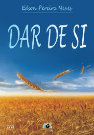 Title: Dar de Si, Author: Edson Pereira Neves