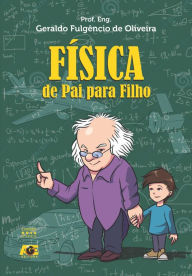 Title: Física: de pai para filho, Author: Geraldo Fulgêncio