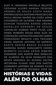 Title: Histórias e vidas: Além do olhar, Author: Andrey do Amaral