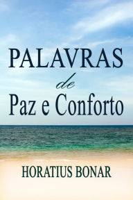 Title: Palavras de Paz e Conforto, Author: Horatius Bonar