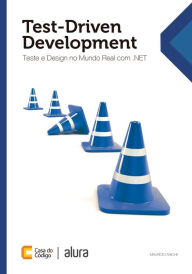 Title: Test-Driven Development: Teste e Design no Mundo Real com .NET, Author: Mauricio Aniche