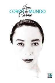 Title: Corpo do mundo, Author: Lina do Carmo