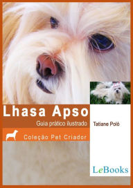 Title: Lhasa apso: Guia prático ilustrado, Author: Tatiane Poló