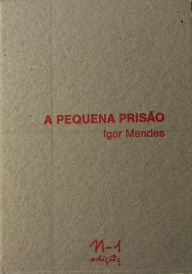 Title: A pequena prisão, Author: IGOR MENDES