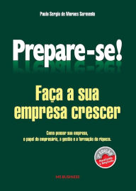 Title: Prepare-se!: Faça a sua empresa crescer, Author: Paulo Sergio Moraes de Sarmento