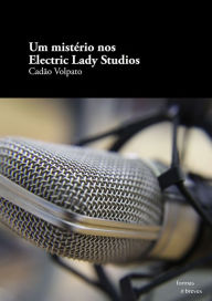 Title: Um mistério nos Electric Lady Studios, Author: Cadão Volpato