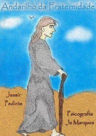 Title: Andarilho Da Fraternidade, Author: Jesair Pedinte Marques