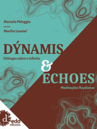 Title: Dýnamis e Echoes: Meditações floydianas, Author: Marcelo Peloggio