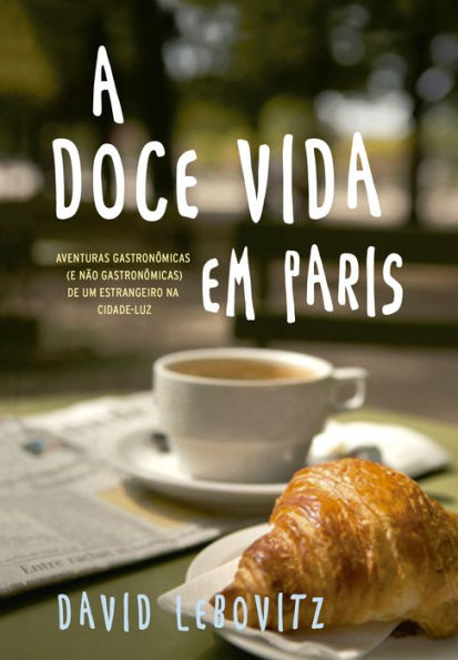 A doce vida em Paris