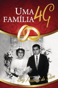 Title: Uma família 4G, Author: Luiz Ferreira da Silva