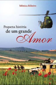 Title: Pequena História de um Grande Amor, Author: Mônica Ribeiro