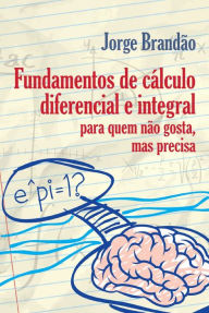 Title: Fundamentos de cálculo diferencial e integral, Author: Jorge Brandão