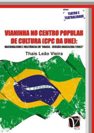 Title: Vianinha no Centro Popular de Cultura (CPC da UNE): nacionalismo e militancia politica em 