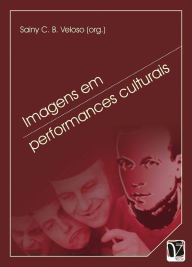 Title: Performances culturais em imagens, Author: Sainy C. B. Veloso