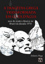 A tragedia grega transformada em Gota D'agua: usos do teatro classico no Brasil da decada de 1970