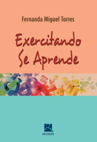Title: Exercitando Se Aprende, Author: Fernanda Miguel Torres