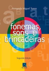 Title: Fonemas, sons e brincadeiras, Author: Fernanda Miguel Torres