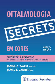 Title: Secrets - Oftalmologia em cores: Perguntas e respostas, Author: Janice A. Gault