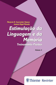 Title: Estimulação da linguagem e da memória Vol. 4: Treinamento prático, Author: Marjorie B. Courvoisier Hasson