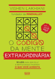 Title: O código da mente extraordinária, Author: Vishen Lakhiani