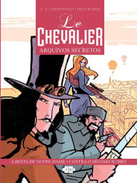 Title: Le Chevalier: Arquivos Secretos Vol. 1, Author: A.Z. Cordenonsi