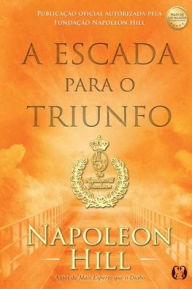 Title: A Escada para o Triunfo, Author: Napoleon Hill