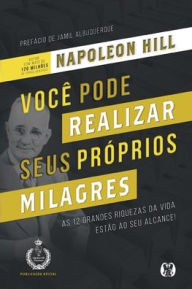 Title: Você Pode Realizar Seus Próprios Milagres, Author: Napoleon Hill