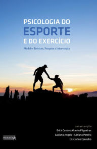 Title: Psicologia do Esporte e do Exercício: Modelos Teóricos, Pesquisa e Intervenção, Author: Erick Conde