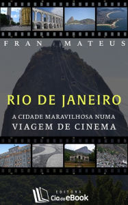 Title: Rio de Janeiro : A Cidade Maravilhosa numa viagem de cinema, Author: Peter Skaller