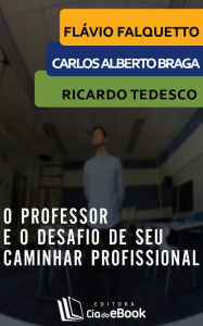 Title: O professor e o desafio de seu caminhar profissional, Author: Christopher Mount PH.D.