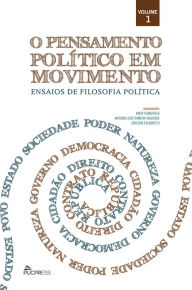 Title: O pensamento político em movimento: Ensaios de filosofia política, Author: Ericson Falabretti