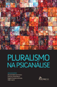 Title: Pluralismo na psicanálise, Author: Eduardo Ribeiro da Fonseca