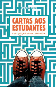 Title: Cartas aos estudantes e aos que procuram cultivar-se, Author: Clemente Ivo Juliatto