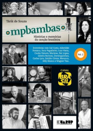 Title: MPBambas - Volume 2: Histórias e Memórias da Canção Brasileira, Author: Tarik de Souza