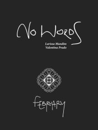 Title: No Words: February, Author: Larissa Mundim