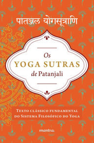 Title: Os Yoga Sutras de Patanjali: Versão Integral, Author: Patanjali
