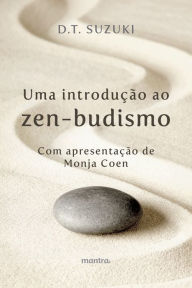 Title: Uma introdução ao zen-budismo, Author: Daisetz Teitaro Suzuki