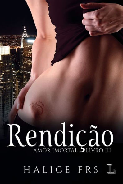 RENDIÇÃO - AMOR IMORTAL 3