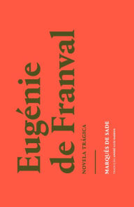 Title: Eugénie de Franval: Novela trágica, Author: Marquês de Sade