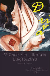 Title: 3º Concurso Deriva: Poemas e Contos, Author: Nazareno de Souza Santos