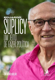 Title: Um jeito de fazer política, Author: Eduardo Suplicy