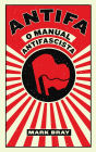 ANTIFA - O Manual Antifascista, Mark Bray