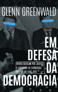 Title: Em defesa da democracia, Author: Glenn Greenwald