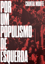 Title: Por um Populismo de Esquerda, Author: Chantal Mouffe