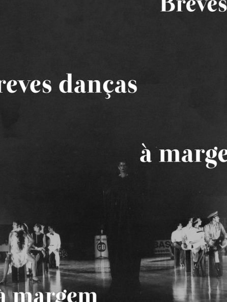 Breves danças à margem_legendas descritivas: Explosões estéticas de dança na década de 1980 em Goiânia