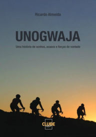 Title: Unogwaja, Author: Ricardo Almeida