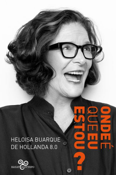 Onde é que eu estou?: Heloisa Buarque de Hollanda 8.0