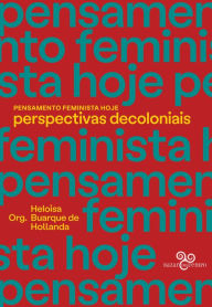 Title: Pensamento feminista hoje: perspectivas decoloniais, Author: Adriana Varejão