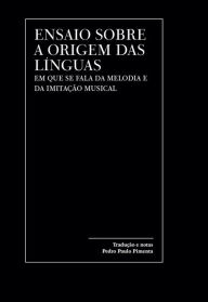 Title: Ensaio sobre a origem das línguas, Author: Jean-Jacques Rousseau